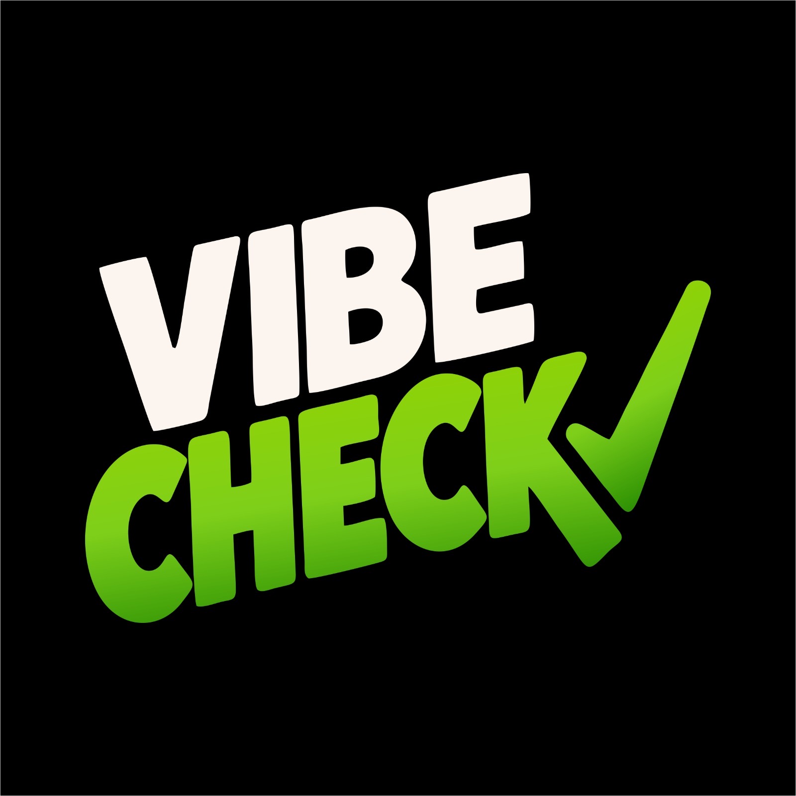 Vibe Check